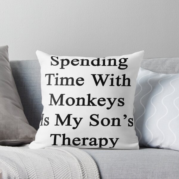 Item preview, Spending Time With Monkeys Is My Son's Therapy  designed and sold by supernova23.