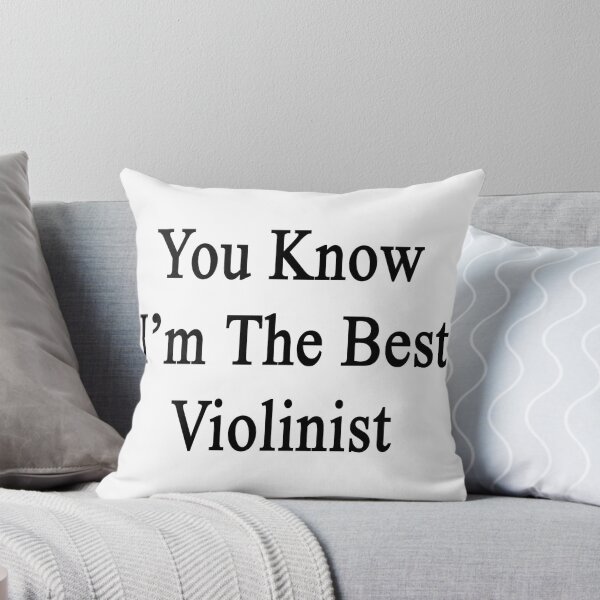 Item preview, You Know I'm The Best Violinist designed and sold by supernova23.