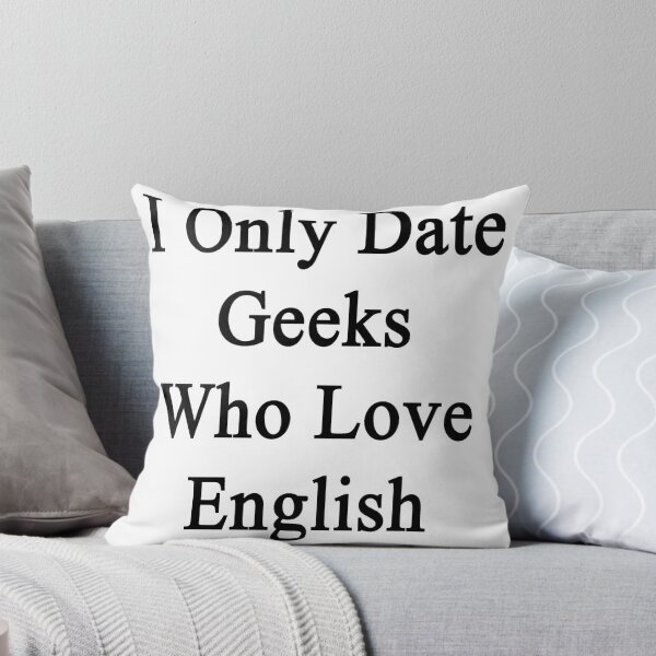 Artikelvorschau, I Only Date Geeks Who Love English entworfen und verkauft von supernova23.