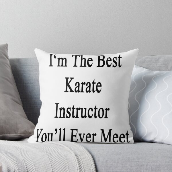 Item preview, I'm The Best Karate Instructor You'll Ever Meet designed and sold by supernova23.