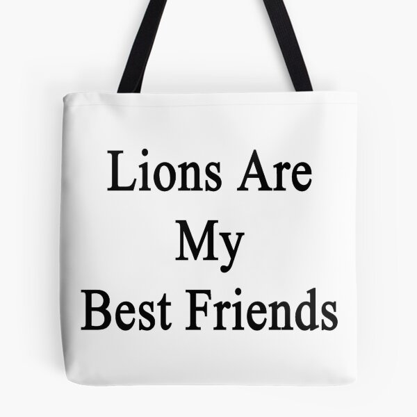 Artikelvorschau, Lions Are My Best Friends  entworfen und verkauft von supernova23.