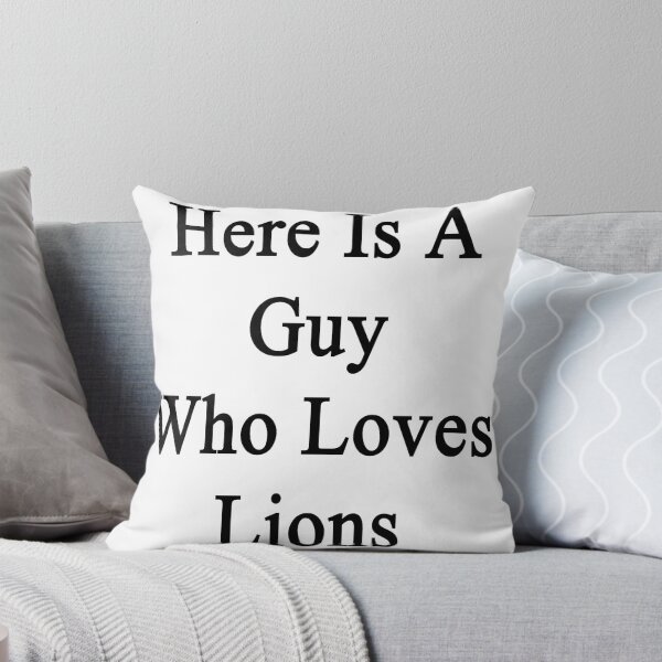 Item preview, Here Is A Guy Who Loves Lions designed and sold by supernova23.