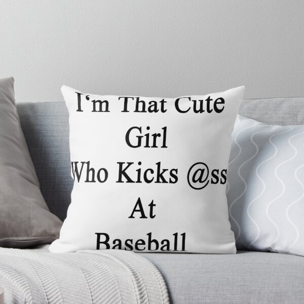 Item preview, I'm That Cute Girl Who Kicks Ass At Baseball designed and sold by supernova23.