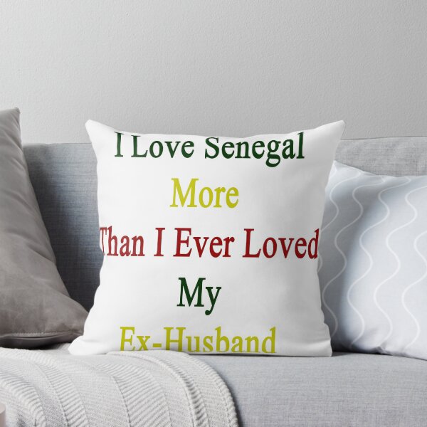 Item preview, I Love Senegal More Than I Ever Loved My Ex-Husband designed and sold by supernova23.