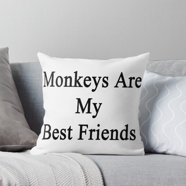 Item preview, Monkeys Are My Best Friends  designed and sold by supernova23.