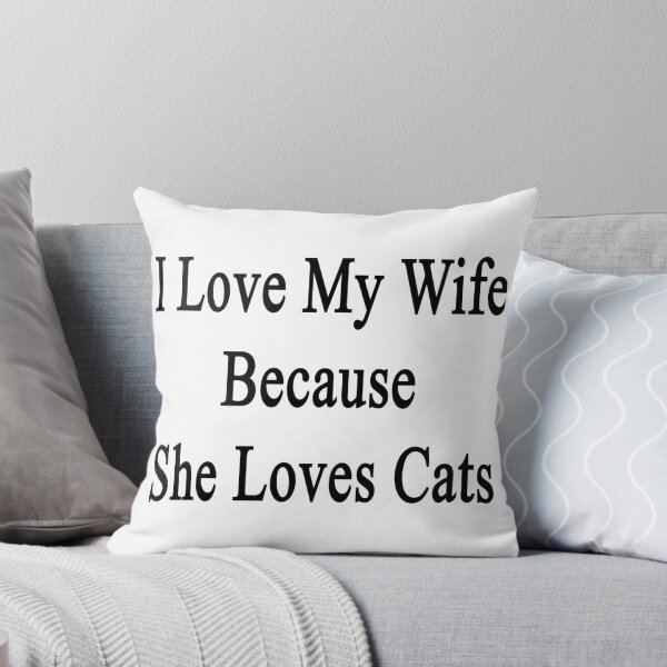 Item preview, I Love My Wife Because She Loves Cats designed and sold by supernova23.