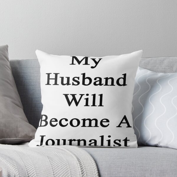 Artikelvorschau, My Husband Will Become A Journalist entworfen und verkauft von supernova23.