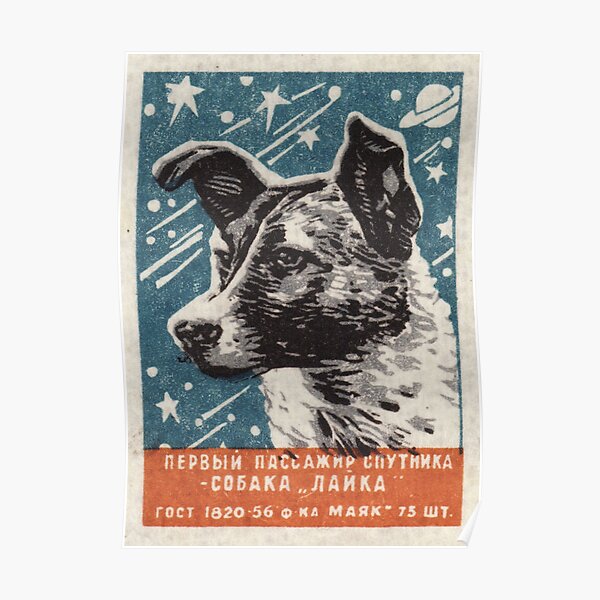 Laika the dog - Soviet Space Art, USSR Matchbox Design, 1957 Poster