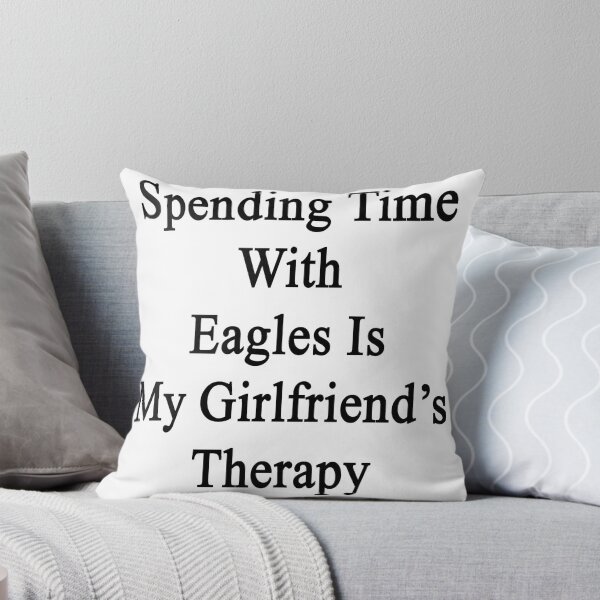 Item preview, Spending Time With Eagles Is My Girlfriend's Therapy  designed and sold by supernova23.