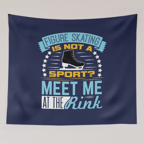 Item preview, Figure Skating Is Not A Sport?  Meet Me At The Rink designed and sold by jaygo.