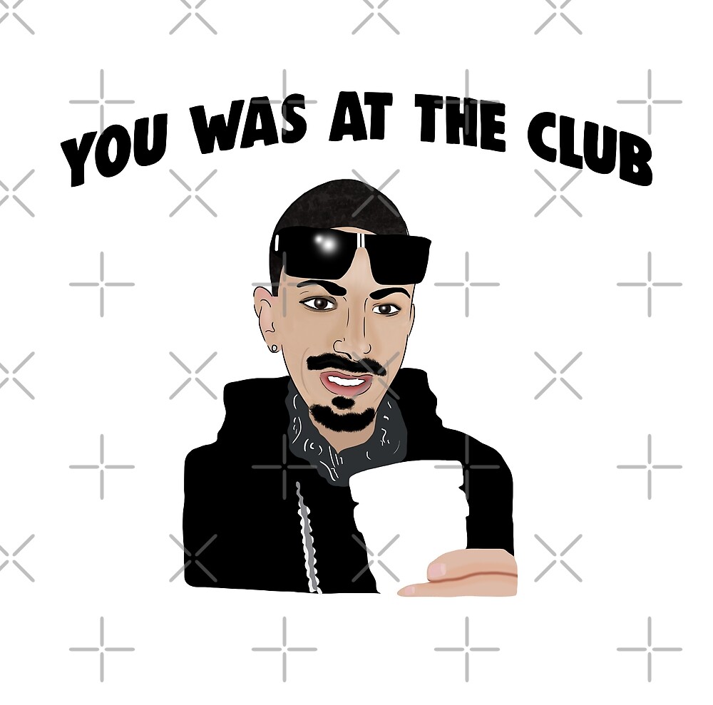 "You Was At The Club, Bottoms Up When I First Met You Meme" by