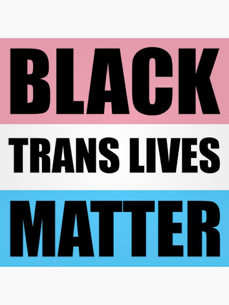 Black Trans Lives Matter by dru1138