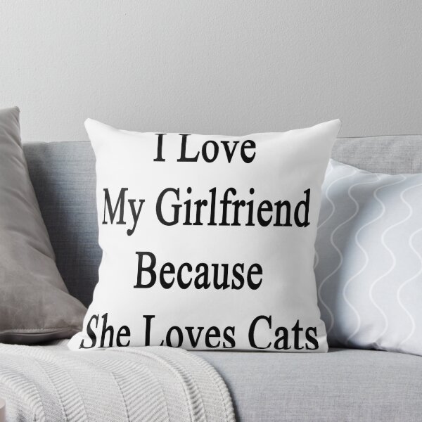 Item preview, I Love My Girlfriend Because She Loves Cats designed and sold by supernova23.