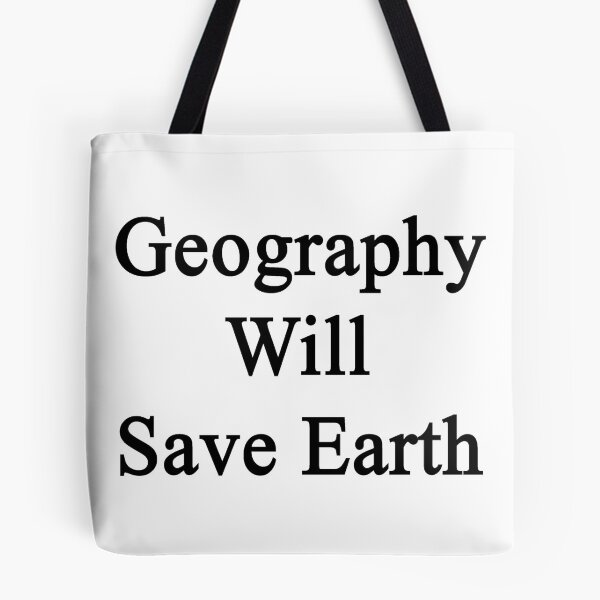 Artikelvorschau, Geography Will Save Earth entworfen und verkauft von supernova23.