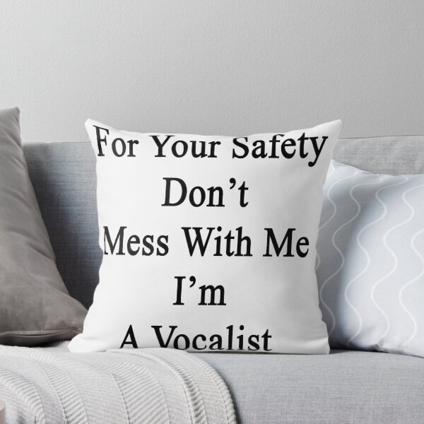 Item preview, For Your Safety Don't Mess With Me I'm A Vocalist  designed and sold by supernova23.
