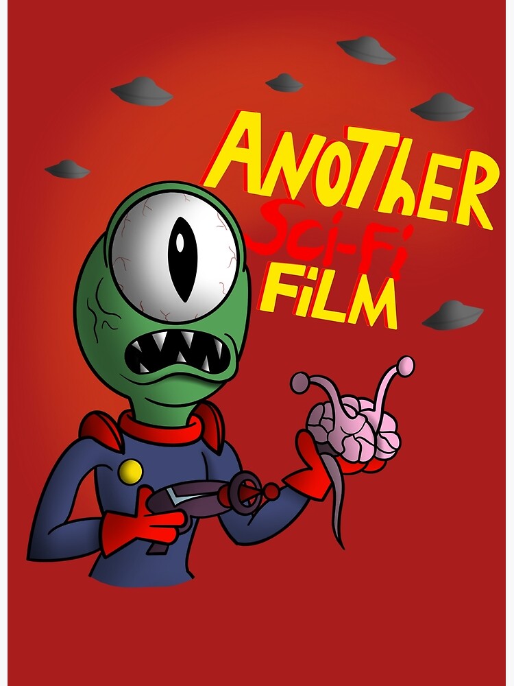 another-sci-fi-film-poster-for-sale-by-drsketches-redbubble