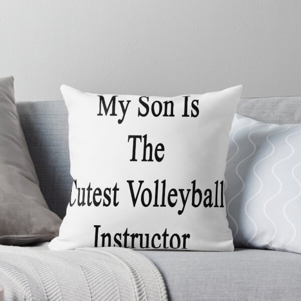 Item preview, My Son Is The Cutest Volleyball Instructor designed and sold by supernova23.