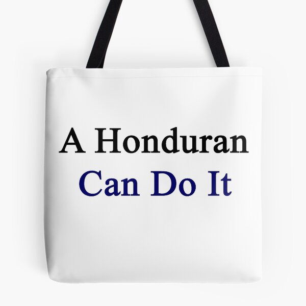 Item preview, A Honduran Can Do It  designed and sold by supernova23.