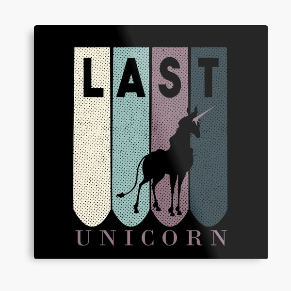LAST Unicorn Metal Print