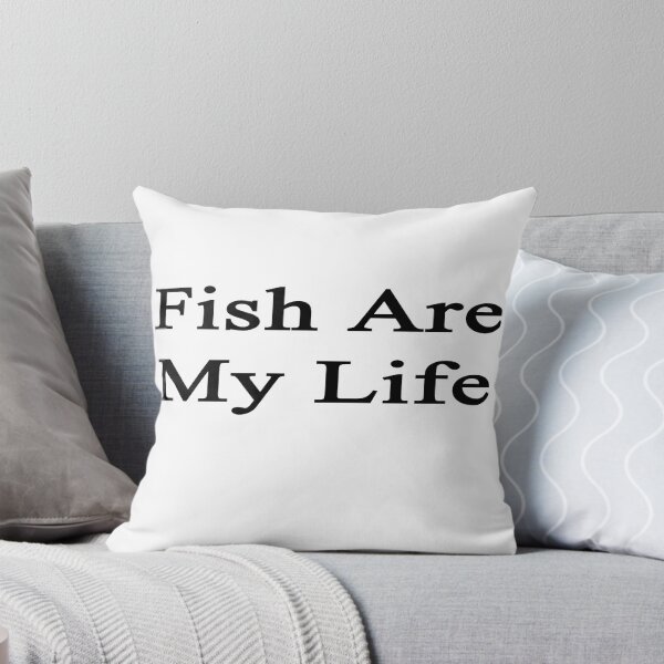 Item preview, Fish Are My Life designed and sold by supernova23.