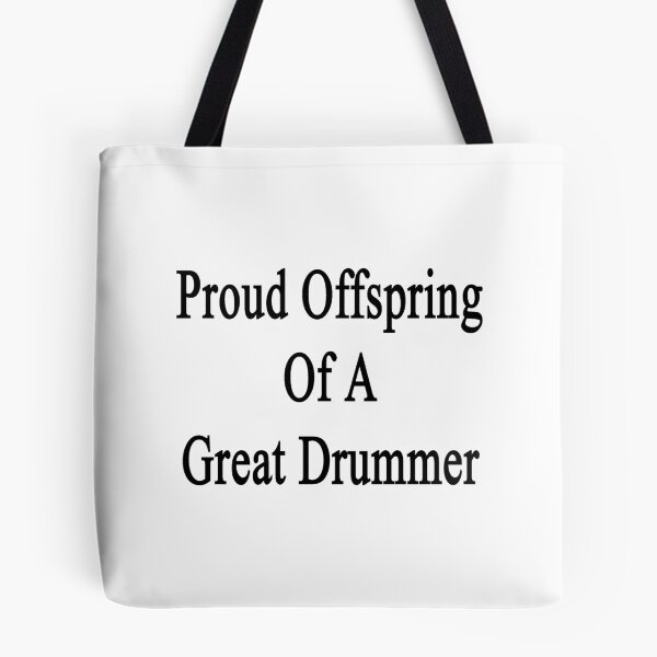 Item preview, Proud Offspring Of A Great Drummer  designed and sold by supernova23.