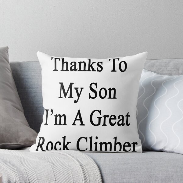 Item preview, Thanks To My Son I'm A Great Rock Climber  designed and sold by supernova23.