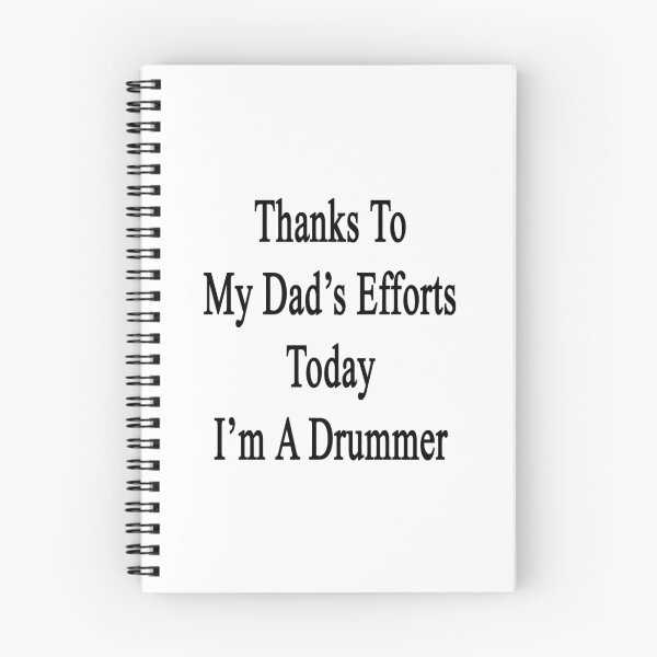 Item preview, Thanks To My Dad's Efforts Today I'm A Drummer  designed and sold by supernova23.