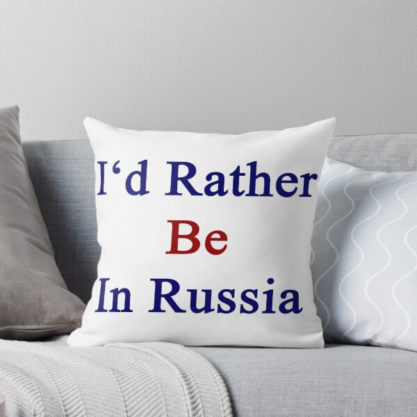 Item preview, I'd Rather Be In Russia  designed and sold by supernova23.