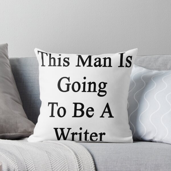 Item preview, This Man Is Going To Be A Writer  designed and sold by supernova23.
