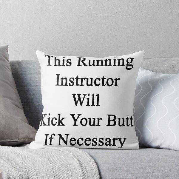 Item preview, This Running Instructor Will Kick Your Butt If Necessary designed and sold by supernova23.