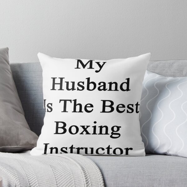 Item preview, My Husband Is The Best Boxing Instructor designed and sold by supernova23.