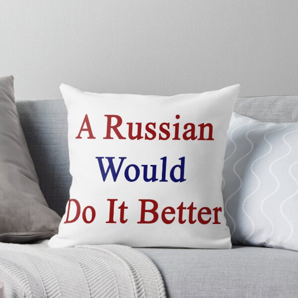 Aperçu de l'œuvre A Russian Would Do It Better  créée et vendue par supernova23.