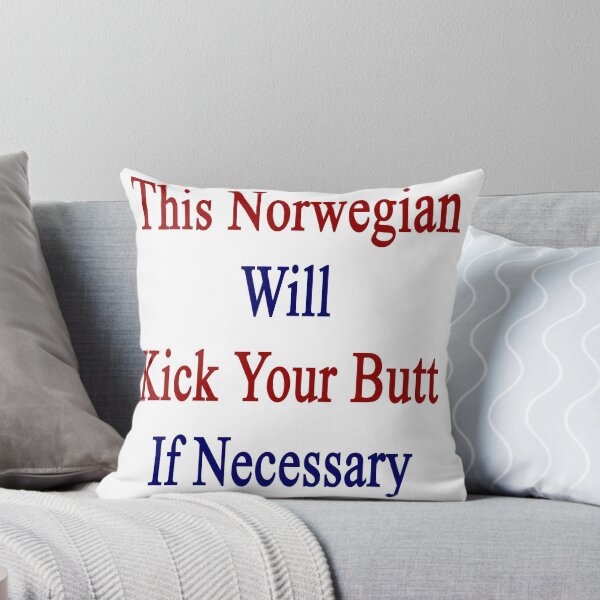 Item preview, This Norwegian Will Kick Your Butt If Necessary  designed and sold by supernova23.