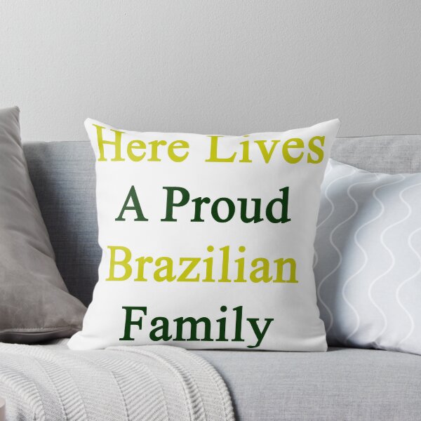 Artikelvorschau, Here Lives A Proud Brazilian Family entworfen und verkauft von supernova23.