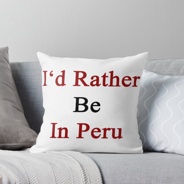 Item preview, I'd Rather Be In Peru designed and sold by supernova23.