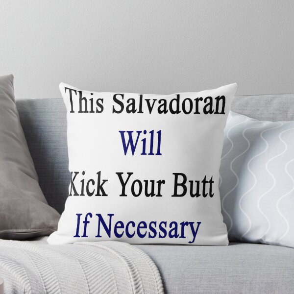 Item preview, This Salvadoran Will Kick Your Butt If Necessary  designed and sold by supernova23.
