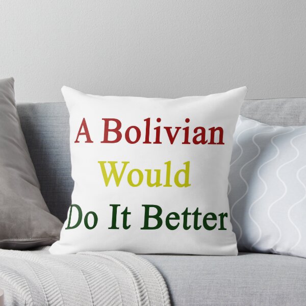 Item preview, A Bolivian Would Do It Better  designed and sold by supernova23.