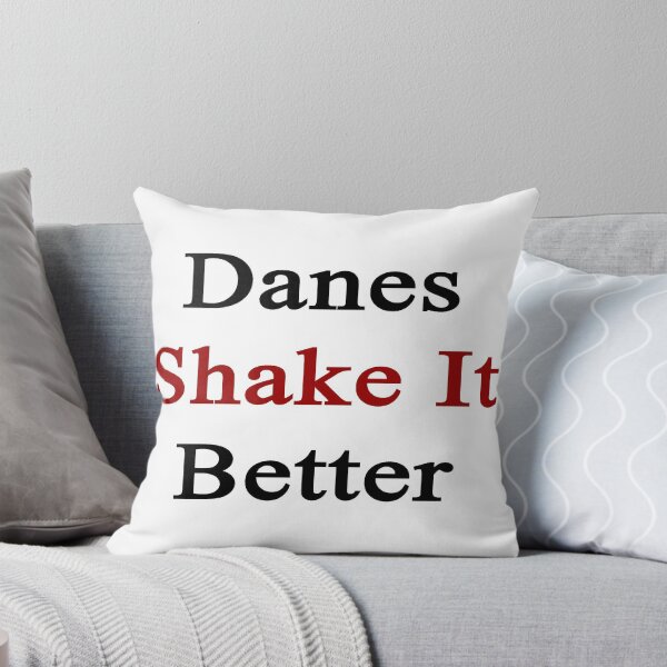 Item preview, Danes Shake It Better  designed and sold by supernova23.