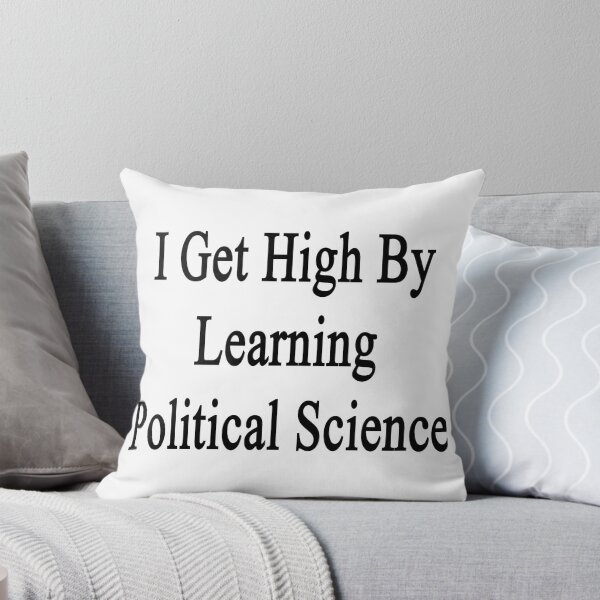 Item preview, I Get High By Learning Political Science  designed and sold by supernova23.
