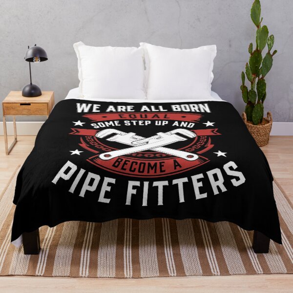 Item preview, We Are All Born Equal Some Step Up And Become A Pipe Fitters designed and sold by Orange Pieces.