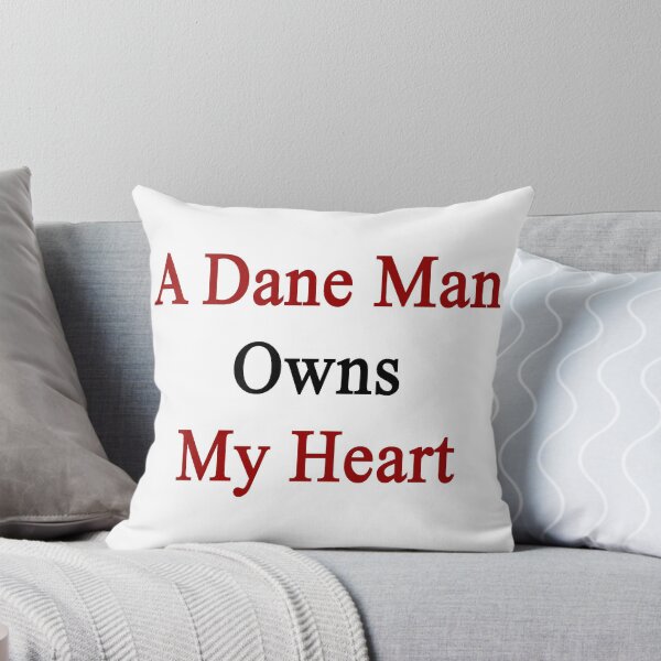 Item preview, A Dane Man Owns My Heart  designed and sold by supernova23.