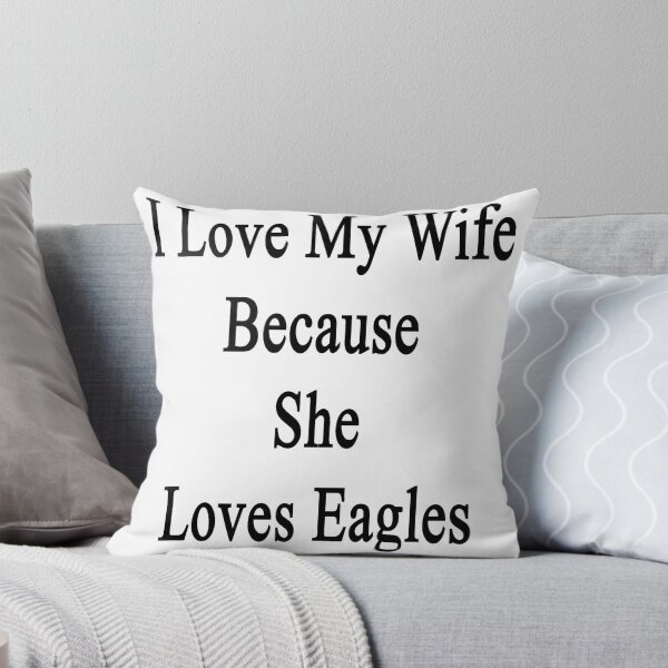 Item preview, I Love My Wife Because She Loves Eagles  designed and sold by supernova23.