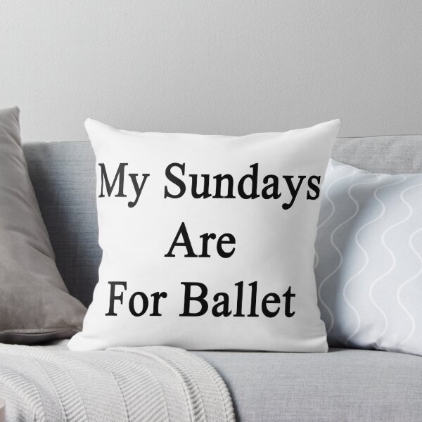 Artikelvorschau, My Sundays Are For Ballet  entworfen und verkauft von supernova23.