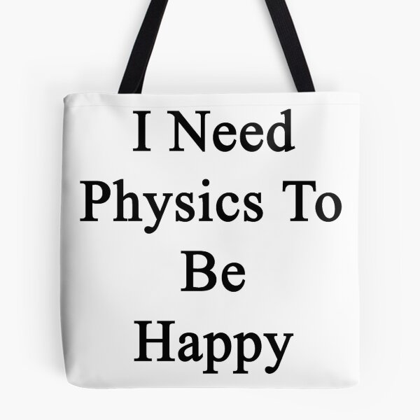 Item preview, I Need Physics To Be Happy  designed and sold by supernova23.