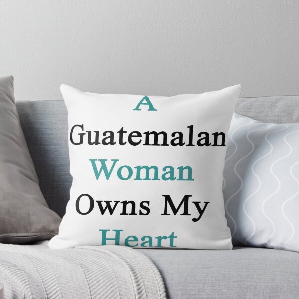 Item preview, A Guatemalan Woman Owns My Heart designed and sold by supernova23.