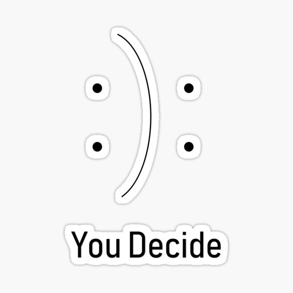 You decide design Sticker