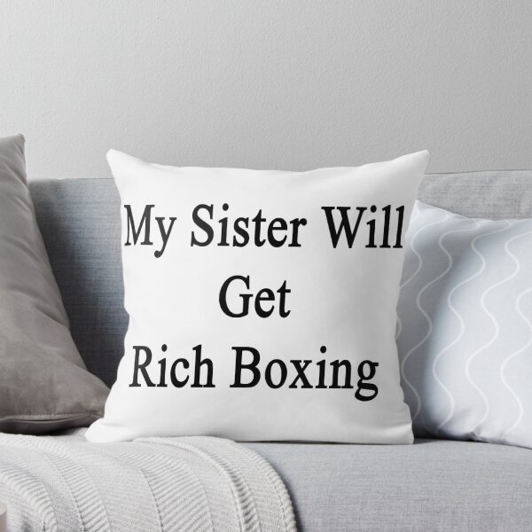Item preview, My Sister Will Get Rich Boxing  designed and sold by supernova23.