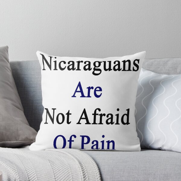 Item preview, Nicaraguans Are Not Afraid Of Pain designed and sold by supernova23.