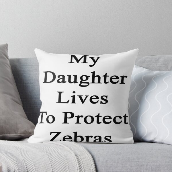 Item preview, My Daughter Lives To Protect Zebras  designed and sold by supernova23.