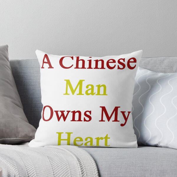Item preview, A Chinese Man Owns My Heart designed and sold by supernova23.